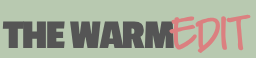The Warm Edit